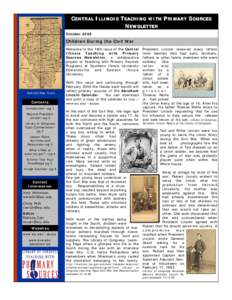 CENTRAL ILLINOIS TEACHING WITH PRIMARY SOURCES NEWSLETTER October 2008 Children During the Civil War Welcome to the 18th issue of the Central