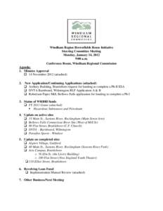 Windham Region Brownfields Reuse Initiative Steering Committee Meeting Monday, January 14, 2012 9:00 a.m. Conference Room, Windham Regional Commission Agenda: