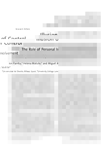 Research Article  Illusion of Control The Role of Personal Involvement Ion Yarritu,1 Helena Matute,1 and Miguel A. Vadillo2 1