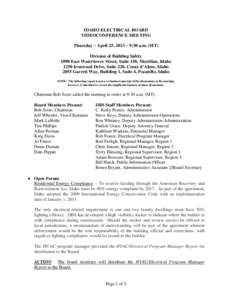 IDAHO ELECTRICAL BOARD VIDEOCONFERENCE MEETING Thursday – April 25, 2013 – 9:30 a.m. (MT) Division of Building Safety 1090 East Watertower Street, Suite 150, Meridian, Idaho 1250 Ironwood Drive, Suite 220, Coeur d’