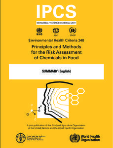 Hazard analysis / Food and drink / Pesticides / Soil contamination / Food and Agriculture Organization / Risk assessment / Environmental Health Criteria / Codex Alimentarius / Good Laboratory Practice / Safety / Food safety / Risk