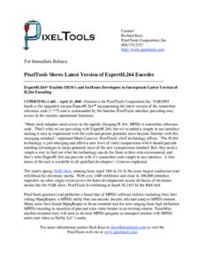 Contact: Richard Kors PixelTools Corporation, Inchttp://www.pixeltools.com