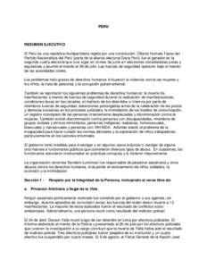 PERU  RESUMEN EJECUTIVO El Perú es una república multipartidaria regida por una constitución. Ollanta Humala Tasso del Partido Nacionalista del Perú (parte de la alianza electoral Gana Perú) fue el ganador en la seg