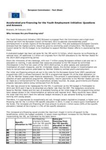 European Commission - Fact Sheet  Accelerated pre-financing for the Youth Employment Initiative: Questions and Answers Brussels, 04 February 2015 Why increase the pre-financing rate?