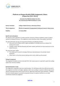 Platform on Human Health (PHH) Assignment, Ghana (Phase OneAnnounced in PHH Newsletter 05, 2012 Re-announced in PHH Newsletter 07, 2012  Partner institution: