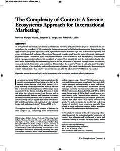 jim.13.0032_jimk[removed] 9:25 AM Page 1  The Complexity of Context: A Service Ecosystems Approach for International Marketing Melissa Archpru Akaka, Stephen L. Vargo, and Robert F. Lusch