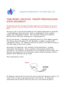 Logistics Association of Australia Ltd  TIME-BASED LOGISTICS: THEORY FROM MICHIGAN STATE UNIVERSITY The following is the fifth in the series of excellent articles from Emma Stringer, winner of the Logistics Development A