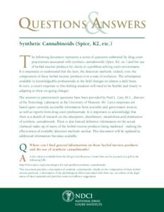 &  Questions Answers Synthetic Cannabinoids (Spice, K2, etc.)  T