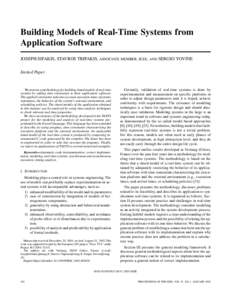 Building Models of Real-Time Systems from Application Software JOSEPH SIFAKIS, STAVROS TRIPAKIS, ASSOCIATE MEMBER, IEEE, AND SERGIO YOVINE Invited Paper  We present a methodology for building timed models of real-time