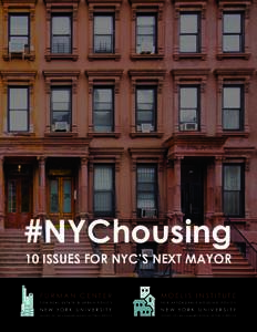 #NYChousing 10 ISSUES FOR NYC’S NEXT MAYOR FURMAN CENTER MOE L I S I N S T I TUT E