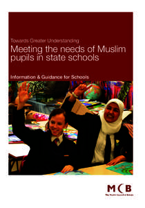 Towards Greater Understanding  Meeting the needs of Muslim pupils in state schools Information & Guidance for Schools