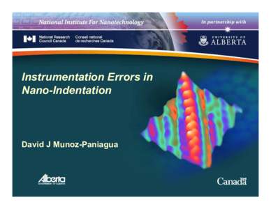 Instrumentation Errors in Nano-Indentation David J Munoz-Paniagua  Motivation