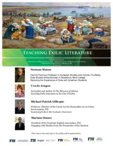 Teaching Exilic Literature 	
   A Panel Discussion Moderator: Asher Milbauer, PhD. – Director of the program in exile studies Wednesday, February 25th, 3:00 pm, GL 220 Please Join: