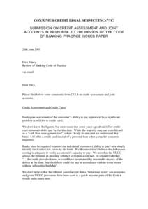 CONSUMER CREDIT LEGAL SERVICE INC (VIC) SUBMISSION ON CREDIT ASSESSMENT AND JOINT ACCOUNTS IN RESPONSE TO THE REVIEW OF THE CODE OF BANKING PRACTICE ISSUES PAPER  20th June 2001