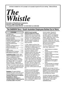 “All that is needed for evil to prosper is for people of good will to do nothing.” Edmund Burke.  The Whistle Newsletter of Whistleblowers Australia Inc. Issue No, December 2000.