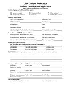 UNK Campus Recreation Student Employment Application (Must be completely filled out both sheets for full consideration) Position Applying For (Check all that apply):  Facility Attendant