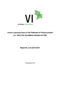 Victorian Inspectorate Report to the Parliament of Victoria pursuant  to s. 30Q of the Surveillance Devices Act 1999 Report No. 2 for[removed]