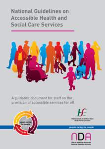 National Guidelines on Accessible Health and Social Care Services A guidance document for staff on the provision of accessible services for all