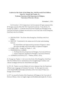 Conferral of the Order of the Rising Sun, Gold Rays with Neck Ribbon Upon Dr. George Joji Tanabe, Jr., Professor Emeritus of the Department of Religion,