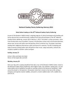 National Cowboy Poetry Gathering Itinerary 2013 Meet Italian Cowboys at the 29th National Cowboy Poetry Gathering As part of the Western Folklife Center’s ongoing program of cultural exchanges with herding and horse cu