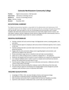 Colorado Northwestern Community College Position: Digital Communications / Web Specialist Department: Information Technology Services Reports to: Director of Technology Services