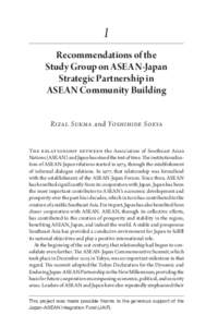 1 Recommendations of the Study Group on ASEAN-Japan Strategic Partnership in ASEAN Community Building Rizal Sukma and Yoshihide Soeya