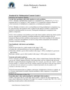 Alaska Mathematics Standards Grade 4 Standards for Mathematical Content Grade 4 Operations and Algebraic Thinking Use the four operations with whole numbers to solve problems.