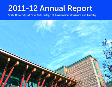 [removed]Annual Report State University of New York College of Environmental Science and Forestry Dear Friends of ESF, The[removed]academic year was one of continued growth and change at ESF. With the addition of the Gat