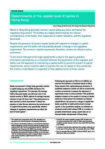 FEATURE ARTICLE  Determinants of the capital level of banks in Hong Kong by Jim Wong, Ka-fai Choi and Tom Fong of the Research Department