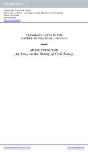 Cambridge University Press[removed]2 - An Essay on the History of Civil Society Adam Ferguson Frontmatter More information