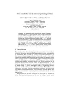 New results for the 2-interval pattern problem Guillaume Blin1 , Guillaume Fertin1 , and Stéphane Vialette2 1 LINA, FRE CNRS 2729 Université de Nantes, 2 rue de la Houssinière