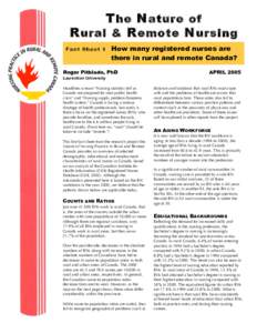 T he N ature of R ural & R emote N ursing Fact Sheet 1 How many registered nurses are there in rural and remote Canada?
