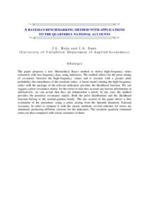 A BAYESIAN BENCHMARKING METHOD WITH APPLICATIONS TO THE QUARTERLY NATIONAL ACCOUNTS J.L. Rojo and J.A. Sanz (University of Valladolid, Department of Applied Economics)