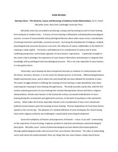 BOOK REVIEWS Hearing Voices – The Histories, Causes and Meanings of Auditory Verbal Hallucinations, by Dr. Simon McCarthy-Jones: New York: Cambridge University Press. McCarthy-Jones has succeeded in producing a unique 