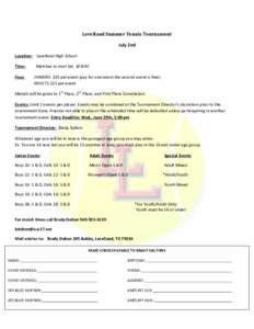 Levelland Summer Tennis Tournament July 2nd Location: Levelland High School Time: Fees:
