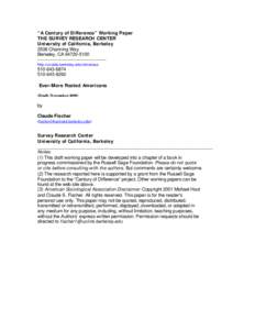 “A Century of Difference” Working Paper THE SURVEY RESEARCH CENTER University of California, Berkeley 2538 Channing Way Berkeley, CA -------------------------------------------http://ucdata.berkeley.edu/rs