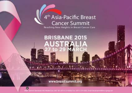 4th Asia-Pacific Breast Cancer Summit Reaching New Heights in Breast Cancer Care  BRISBANE 2015