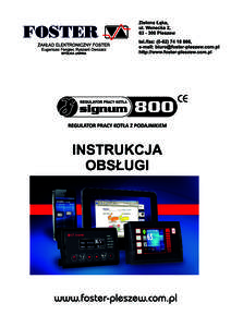 800 INSTRUKCJA OBS£UGI 1. WSTÊP Regulator przeznaczony jest do regulacji procesu spalania w kot³ach podajnikowych. Regulator charakteryzuje siê prost¹ obs³ug¹,