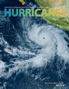 HURRICANES National Oceanic and Atmospheric Administration | NOAA Satellite and Information Service Information & Activity Booklet Ages 9 & Up!