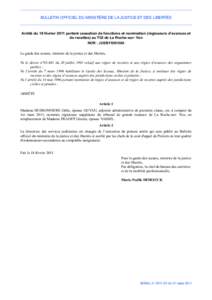 BULLETIN OFFICIEL DU MINISTÈRE DE LA JUSTICE ET DES LIBERTÉS  Arrêté du 18 février 2011 portant cessation de fonctions et nomination (régisseurs d’avances et de recettes) au TGI de La Roche-sur- Yon NOR : JUSB110