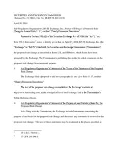 SECURITIES AND EXCHANGE COMMISSION (Release No[removed]; File No. SR-BATS[removed]April 30, 2014 Self-Regulatory Organizations; BATS Exchange, Inc.; Notice of Filing of a Proposed Rule Change to Amend Rule 11.17, enti