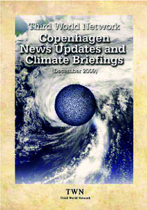 Third World Network  COPENHAGEN NEWS UPDATES AND  CLIMATE BRIEFINGS