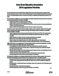 Iowa State Education Association 2014 Legislative Priorities The Iowa State Education Association (ISEA) believes effective public schools require strong community support involving education professionals, parents, stud