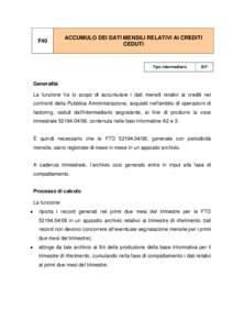 F40  ACCUMULO DEI DATI MENSILI RELATIVI AI CREDITI CEDUTI  Tipo intermediario