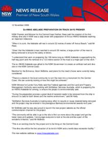 12 November 2009 Ex-HMAS ADELAIDE PREPARATION ON TRACK SAYS PREMIER NSW Premier and Minister for the Central Coast Nathan Rees said the creation of the first military dive site in NSW was a step closer with preparation o