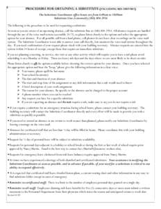 PROCEDURE FOR OBTAINING A SUBSTITUTE (EXCLUDING BUS DRIVERS) The Substitute Coordinator office hours are from 6:00am to 10:00am Substitute Line (voicemailThe following is the procedure to be used for req