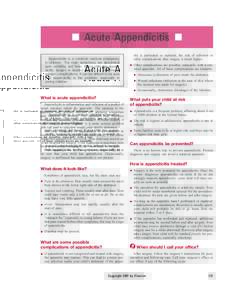 n Acute Appendicitis n Appendicitis is a common medical emergency in children. The main symptoms are abdominal pain, vomiting, and fever. If your child has appendicitis, surgery is needed as soon as possible to prevent c