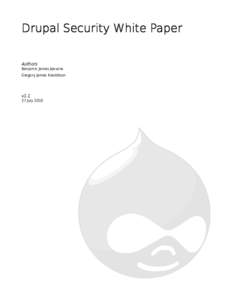 Drupal Security White Paper Authors Benjamin James Jeavons Gregory James Knaddison