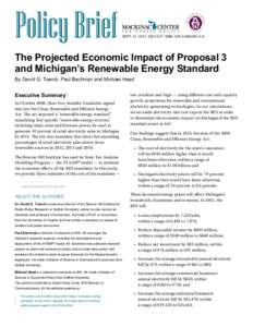 Sept. 21, 2012 S2012-07 ISBN: [removed]  The Projected Economic Impact of Proposal 3 and Michigan’s Renewable Energy Standard By David G. Tuerck, Paul Bachman and Michael Head