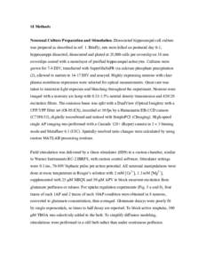 SI Methods Neuronal Culture Preparation and Stimulation. Dissociated hippocampal cell culture was prepared as described in ref. 1. Briefly, rats were killed on postnatal day 0-1, hippocamppi dissected, dissociated and pl